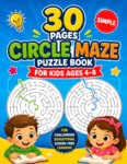 30 Pages Simple Circle Maze Puzzle Book for Kids Ages 4–8