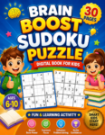 Brain Boost Sudoku Puzzle Digital Book for Kids – 30 Pages Fun & Learning Activity (Ages 6–10)