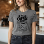 I Need Coffee First Funny Coffee Lover T-Shirt Design_3